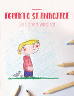 Egberto se enrojece/De Egbert wird rot: Libro infantil para colorear espaol-alemn de Suiza (Edici?n biling?e)