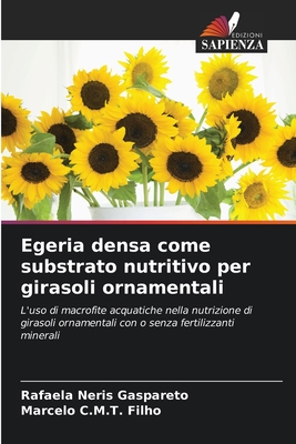 Egeria densa come substrato nutritivo per girasoli ornamentali - Neris Gaspareto, Rafaela, and C M T Filho, Marcelo