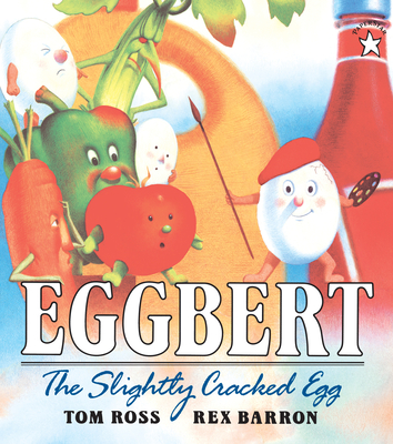 Eggbert, the Slightly Cracked Egg - Ross, Tom