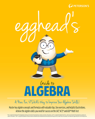 Egghead's Guide to Algebra - Peterson's