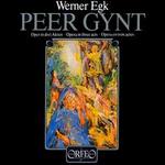 Egk: Peer Gynt