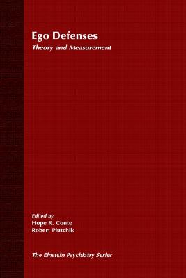 Ego Defenses: Theory and Measurement - Conte, Hope R (Editor), and Plutchik, Robert (Editor)