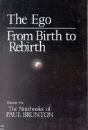 Ego / From Birth to Rebirth
