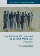 Ego-histories of France and the Second World War: Writing Vichy