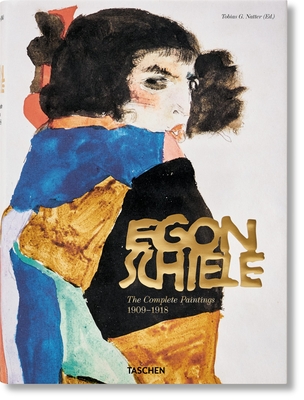 Egon Schiele. l'Oeuvre Complet 1909-1918 - Natter, Tobias G (Editor)