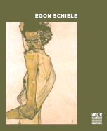 Egon Schiele: The Ronald S. Lauder and Serge Sabarsky Collections