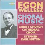 Egon Wellesz: Choral Music