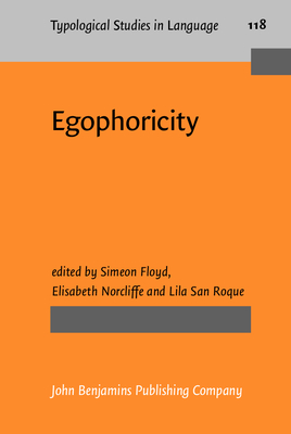 Egophoricity - Floyd, Simeon (Editor), and Norcliffe, Elisabeth (Editor), and San Roque, Lila (Editor)