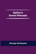 Egotism In German Philosophy