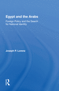 Egypt and the Arabs: Foreign Policy and the Search for National Identity