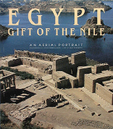 Egypt Gift of the Nile: An Aerial Portrait