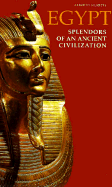 Egypt: Splendors of an Ancient Civilization