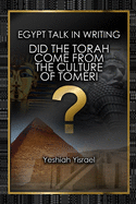 Egypt Talk In Writing: Did the Torah come from the culture of Tomeri?