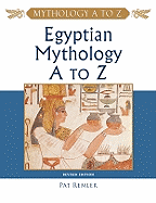 Egyptian Mythology A to Z - Remler, Pat