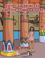 Egyptian Princess and the Tomb Raiders: The Adventures of Petey Pots And Pans