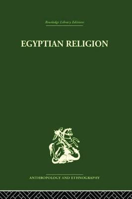 Egyptian Relgion - Morenz, Siegfried, and Keep, Ann E (Translated by)