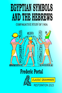 Egyptian symbols and the hebrews: Comparative study of 1904