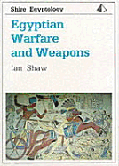 Egyptian Warfare and Weapons - Shaw, Ian