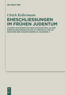 Eheschlie?ungen im fr?hen Judentum