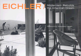 Eichler: Modernism Rebuilds the American Dream