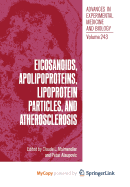 Eicosanoids, Apolipoproteins, Lipoprotein Particles, and Atherosclerosis