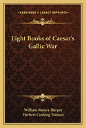 Eight Books of Caesar's Gallic War