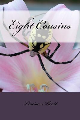 Eight Cousins - Alcott, Louisa May