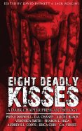 Eight Deadly Kisses: A Dark Chapter Press Anthology