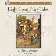 Eight Great Fairy Tales: From a Christian Perspective: Rewritten from a Christian Perspective