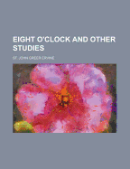 Eight O'Clock and Other Studies