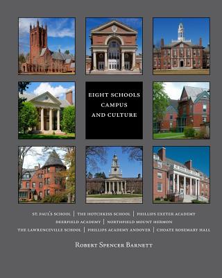 Eight Schools Campus and Culture - Barnett, Robert Spencer