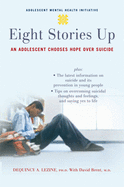 Eight Stories Up: An Adolescent Chooses Hope Over Suicide
