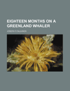 Eighteen Months on a Greenland Whaler