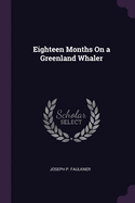 Eighteen Months On a Greenland Whaler