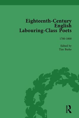 Eighteenth-Century English Labouring-Class Poets, vol 3 - Goodridge, John, and Kvesi, Simon, and Fairer, David