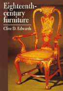 Eighteenth-Century Furniture - Edwards, Clive D