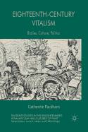Eighteenth-Century Vitalism: Bodies, Culture, Politics