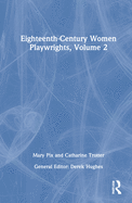 Eighteenth-Century Women Playwrights, vol 2