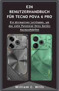 Ein Benutzerhandbuch f?r Tecno Pova 6 Pro: Ein Ultimativer Leitfaden, um das volle Potenzial Ihres Ger?ts Auszuschpfen