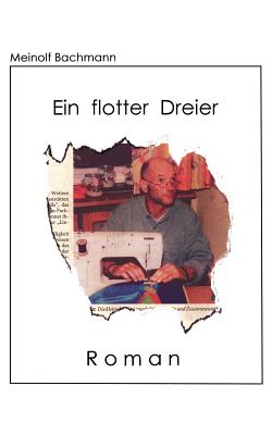 Ein Flotter Dreier - Bachmann, Meinolf