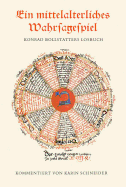 Ein Mittelalterliches Wahrsagespiel: Konrad Bollstatters Losbuch in Cgm 312 Der Bayerischen Staatsbibliothek - Schneider, Karin