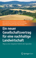 Ein Neuer Gesellschaftsvertrag F?r Eine Nachhaltige Landwirtschaft: Wege Zu Einer Integrativen Politik F?r Den Agrarsektor