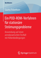 Ein Pod-Rom-Verfahren Fr Stationre Strmungsprobleme: Anwendung Auf Einen Aerodynamischen Testfall Mit Nebenbedingungen