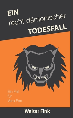 Ein recht d?monischer Todesfall: Ein Fall f?r Vera Fox - Fink, Walter