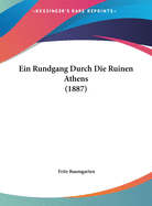 Ein Rundgang Durch Die Ruinen Athens (1887)