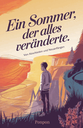 Ein Sommer, der alles ver?nderte: Von Abschieden und Neuanf?ngen
