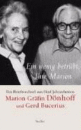 Ein wenig betrbt, Ihre Marion : Marion Grfin Dnhoff und Gerd Bucerius : ein Briefwechsel aus fnf Jahrzehnten
