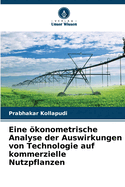 Eine konometrische Analyse der Auswirkungen von Technologie auf kommerzielle Nutzpflanzen