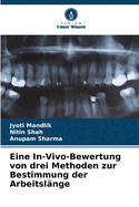 Eine In-Vivo-Bewertung von drei Methoden zur Bestimmung der Arbeitsl?nge