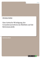 Eine kritische W?rdigung der Grundsteuerreform im Hinblick auf die Reformmodelle